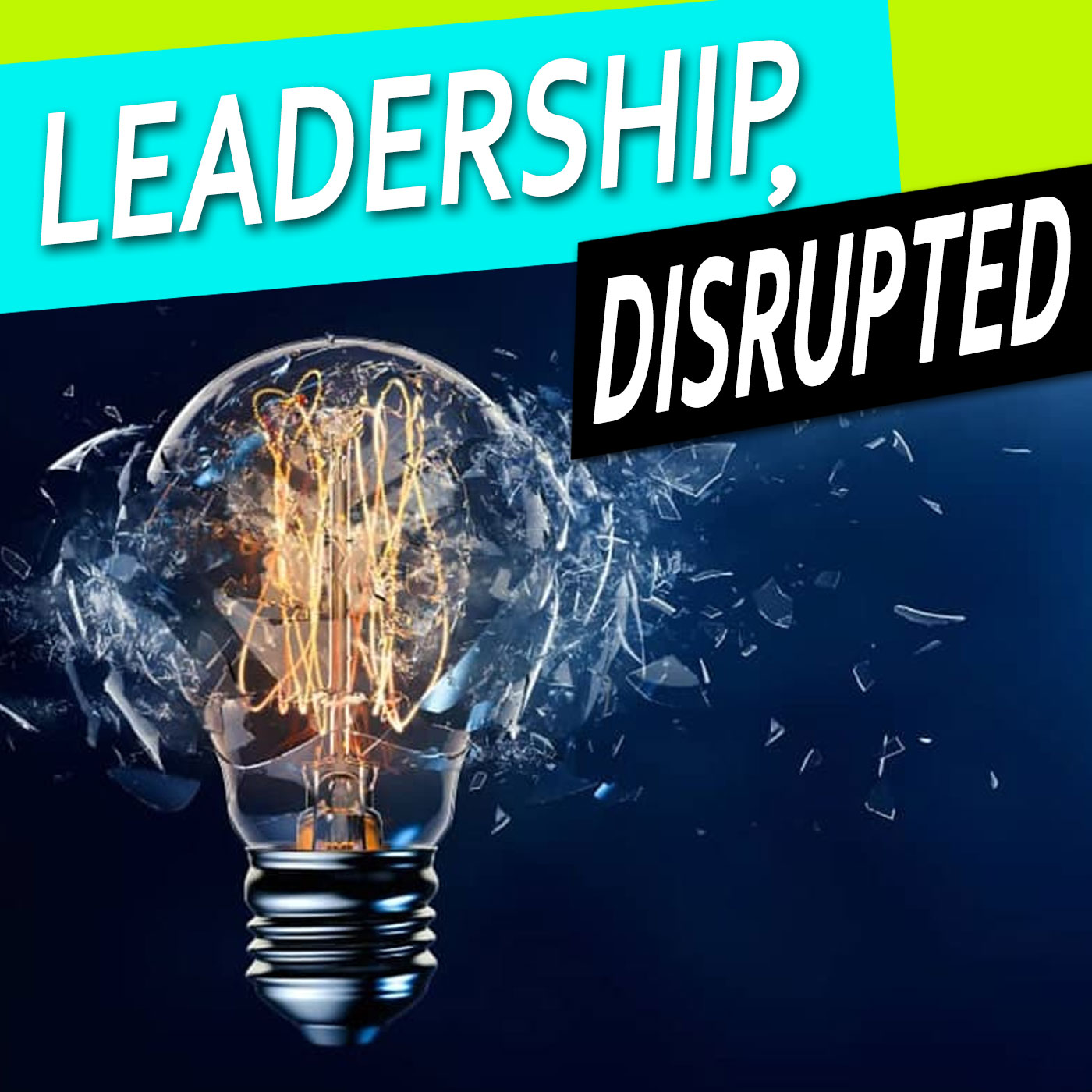 Leadership, Disrupted